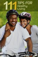 111 Tips For Healthy Living