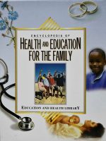 Encyclopedia Of Health & Education For The Family