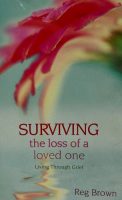 Surviving The Loss Of A Loved One