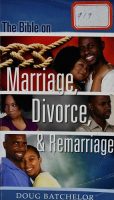 The Bible On Marriage Divorce And Remarriage